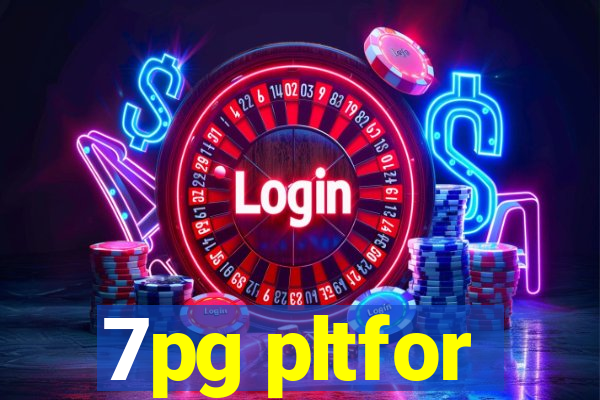 7pg pltfor